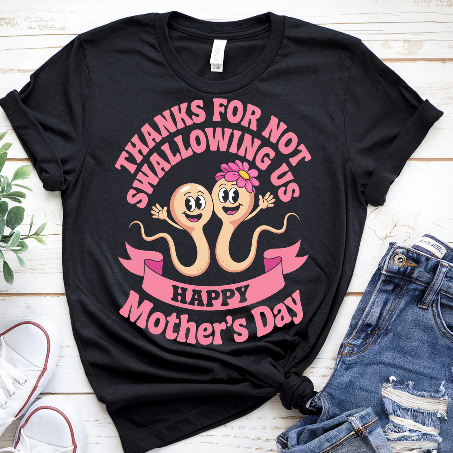 Thank you for not swallowing us Funny Mother T-Shirt
