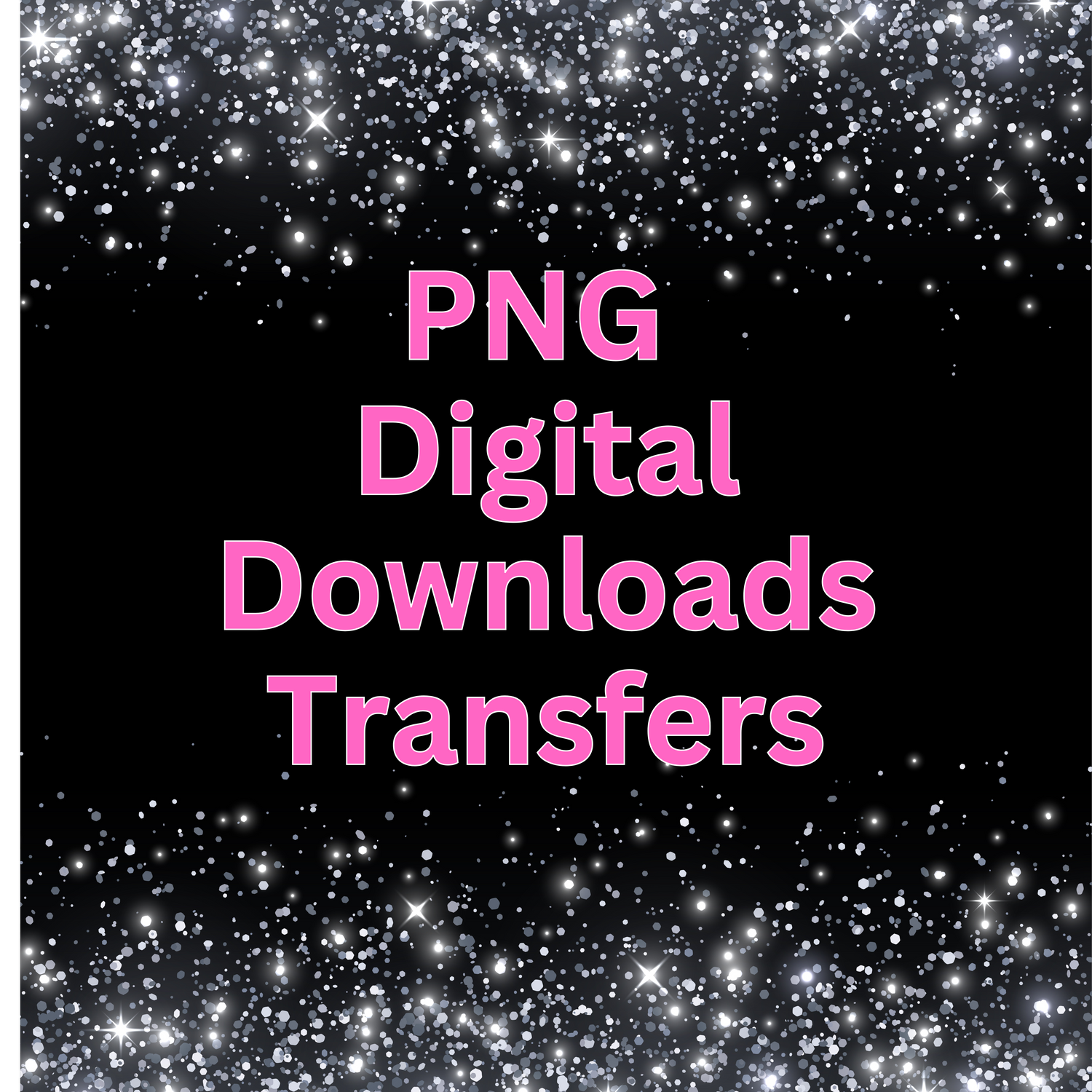 PNG  Digital Download Transfers