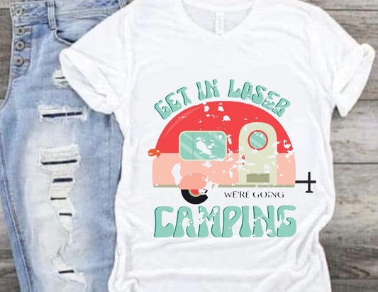 Get in Loser - we are going camping